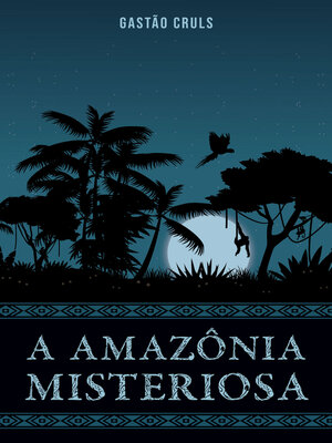 cover image of A Amazônia Misteriosa